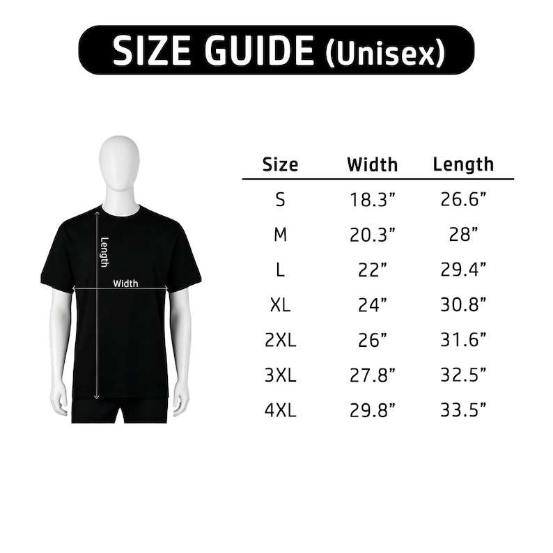 May include: A black t-shirt size guide chart featuring a mannequin wearing a plain black t-shirt with width and length measurement lines. The table lists sizes S through 4XL with corresponding width and length measurements in inches.