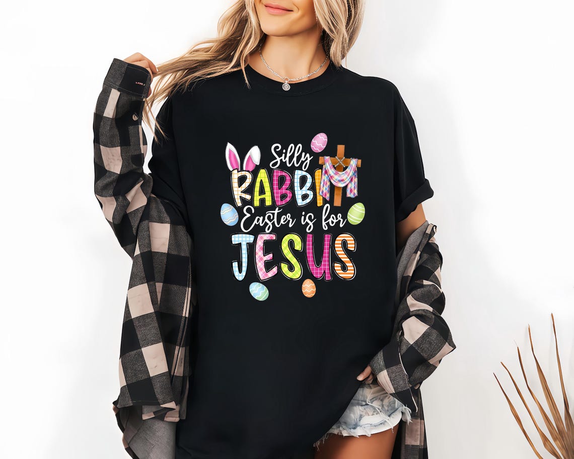 Silly Rabbit Easter is for Jesus Women Shirt, Religious Easter Women ...