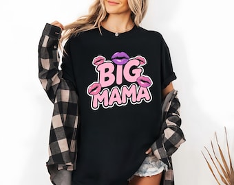 Big Mama Women Tee, Pink Lips Graphic Shirt, Cute Mom Apparel, Mother's Day Gift, Unique Gift for Mom