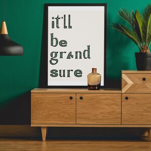 It'll Be Grand Sure | Irish Print | Irish Saying | Irish Wall Art | Irish Home| Irish Blessing | Irish Print | Ireland Print | Irish Decor