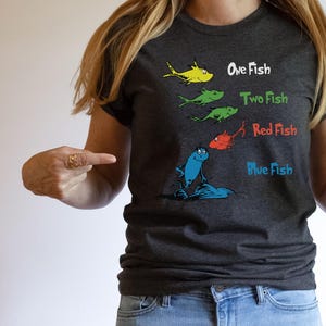 Dr. Seuss Day Shirt,One Fish Two Fish Red Fish Blue Shirt,Dr. Seuss Day Shirt,One Fish Two Fish Red Fish,Reading Day Tee, Reading Week Shirt