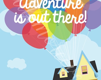 Pixar's Up Inspired "Adventure is out there!" Sign - 8x10 (Digital File)