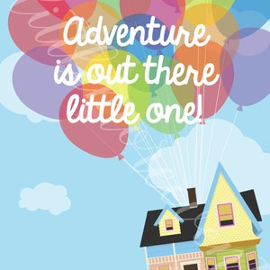 Pixar&#39;s Up Inspired &quot;Adventure is out there little one!&quot; Sign - 8x10 (Digital File)