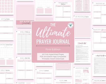 May include: A pink printable prayer journal with the title "The Ultimate Prayer Journal" and the subtitle "Pink Edition". The journal includes 60 fully hyperlinked pages, is PDF annotation app compatible, and is printable.