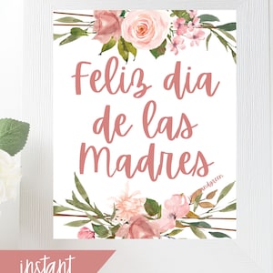 Biglietto stampabile "Feliz dia de las Madres", biglietto stampabile in spagnolo per la festa della mamma, cartello decorativo per la festa della mamma