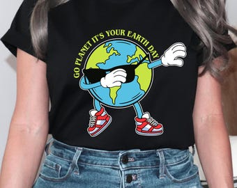 Earth Day Shirt, Go Planet T-Shirt, Earth Day Shirt for Teacher, Mother Earth Shirt, Nature Lover Shirt, Climate Change Tee Gift