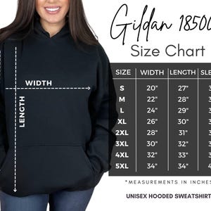May include: Size chart for a unisex hooded sweatshirt, showing measurements in inches for width, length, and sleeve length for sizes S through 5XL. Gildan 18500.