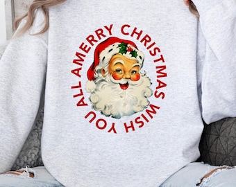 Christmas Sweatshirt, Santa shirt, Retro Christmas shirt, Merry Christmas shirt, Women's Christmas Shirt, Christmas Crewneck, New Year shirt