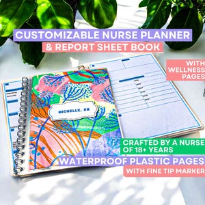May include: A customizable nurse planner and report sheet book with waterproof plastic pages and a fine tip marker. The cover features a colorful abstract design with the text "MICHELLE, RN".