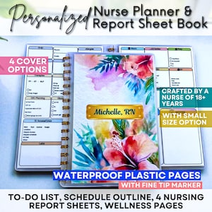 May include: Personalized Nurse Planner & Report Sheet Book with a floral cover. Features include waterproof plastic pages, a fine tip marker, and a to-do list. The planner is crafted by a nurse with over 18 years of experience and offers a small size option.