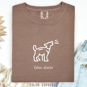 False Alarm Funny Dog T-Shirt, Cute Pet Apparel for Dogs, Hilarious Dog Shirt, Dog Lover Gift, Dog Clothes, Puppy Tee Outfit