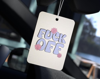 Sassy Car Air Freshener - "F*ck Off" - Fun Gift for Adults, Home & Car Decor, Unique Automotive Accessories, Funny Air Fresheners