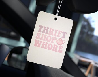 Thrift Shop Whore Car Air Freshener, Funny Freshener for Thrift Shopping, Unique Gift for Vintage Lovers, Home Decor, Car Accessories