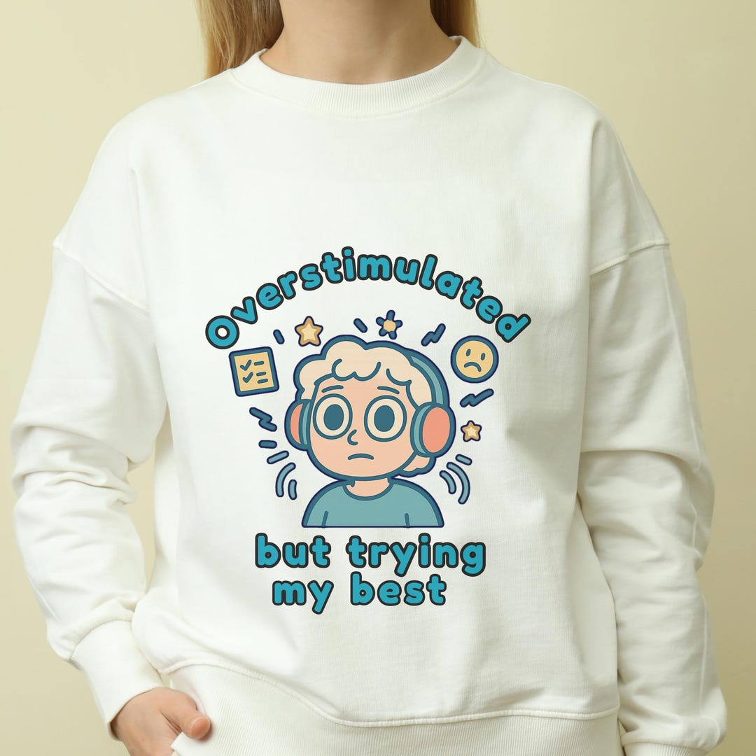 Overboost Humour Funny Overstimulated Quote PNG: Mental Health Shirt Design (digital ...