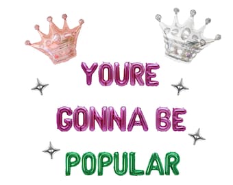 You're Gonna Be Popular Bachelorette Balloon Banner: Green & Pink Decor