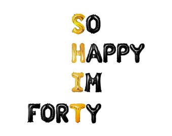 So Happy Im Forty 40th Birthday Banner 16in | 40s Birthday Party Rip to my 30s Adult Birthday 40th Fun Birthday Party Decor