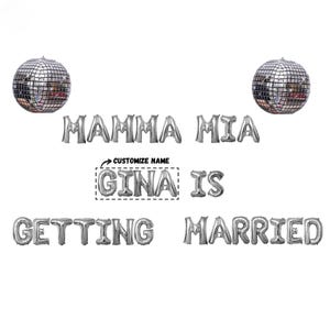 Custom Mamma Mia Shes Getting Married Bachelorette Banner 16in| Dancing Queen Bach Party Last Disco Silver 70s Balloon Retro Groovy 80s 90s