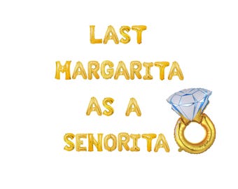 Last Margarita As A Senorita Balloon banner for Bachelorette Party Margarita Decor Girls Weekend Bach Party Girls Night Birthday party