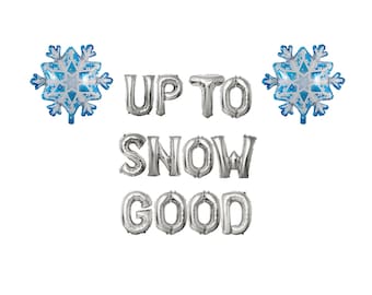 Up To Snow Good Balloon banner 16 inches -Winter Bachelorette Party Decor Christmas Bachelorette Decor December Bridal Winter Bridal Shower