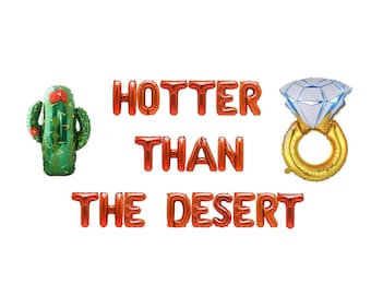 Hotter Than The Desert Balloon Banner for Desert Bachelorette, Western Bridal Shower
