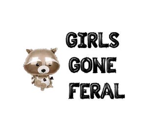 Girls Gone Feral Balloon Banner for Bachelorette Party Funny Raccoon Bridal Shower Decor