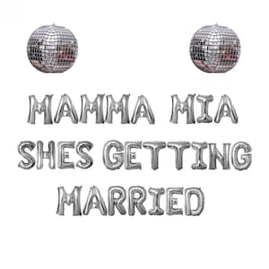 Mamma Mia Shes Getting Married Bachelorette Banner 16in| Dancing Queen Bach Party Last Disco Silver 70s Balloon Retro Groovy 80s 90s Balloon