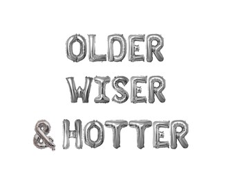 Older Wiser & Hotter Birthday Banner 16in | 21st 30s 40s 50s Birthday Party Rip to my 20s Adult Birthday Girls Birthday Decor
