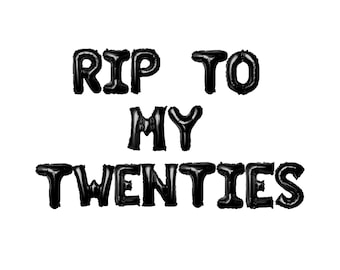 RIP To My Twenties Banner: 30th Birthday Party Decor (16in)