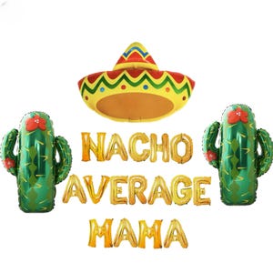 Nacho Average Mama banner 16 inches | Fiesta Theme Baby Shower Decor Taco Baby Shower Decorations Balloons Banner Fiesta Baby Shower Party