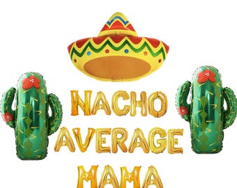 Nacho Average Mama Banner: Fiesta Baby Shower Balloons & Decor