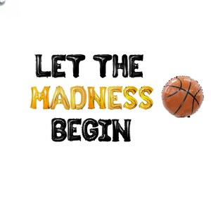 Let the Madness Begin Banner 16 Zoll |