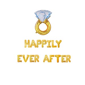 May include: A gold foil balloon in the shape of a diamond ring with a blue and white gem. Below the ring are gold foil balloons spelling out "HAPPILY EVER AFTER" on a white background. Perfect for a wedding or engagement party.
