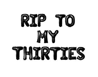 RIP To My Thirties Banner 16in | 40th Birthday Party Rip to my 30s Rip to my thirties Rip 30s