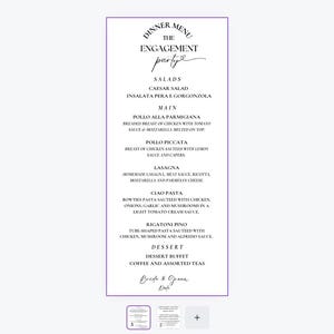 May include: A printable engagement party dinner menu with a black and white design. The menu includes a variety of Italian dishes, including salads, main courses, and desserts. The text at the top reads "The Engagement Party".