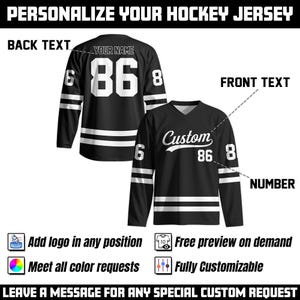 May include: Black hockey jersey with white stripes and accents. The jersey features the text "Custom" on the front and the number "86". The back of the jersey has the number "86" and space for a name. The image includes the text "PERSONALIZE YOUR HOCKEY JERSEY".