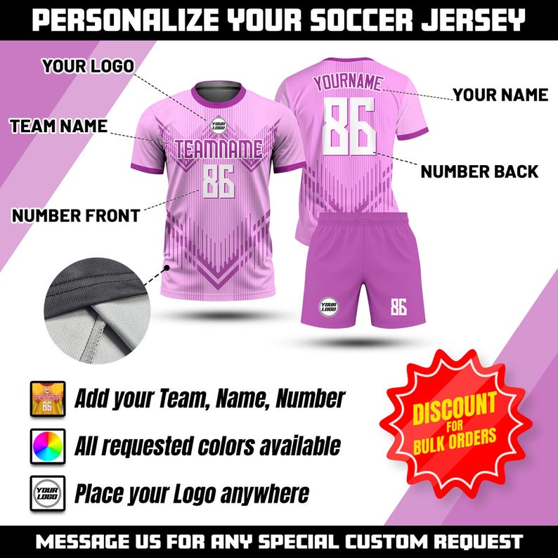 May include: A pink soccer jersey set with the text "TEAMNAME" and the number "86" on the front. The back of the jersey has the text "YOURNAME" and the number "86". The set includes matching shorts. The image also states "Add your Team, Name, Number".
