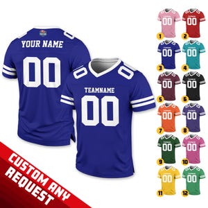May include: A royal blue football jersey with white accents and the number "00" in white. The jersey has "YOUR NAME" printed on the back. Additional jerseys in pink, red, blue, teal, maroon, black, orange, purple, green, yellow, and lime green are also shown.