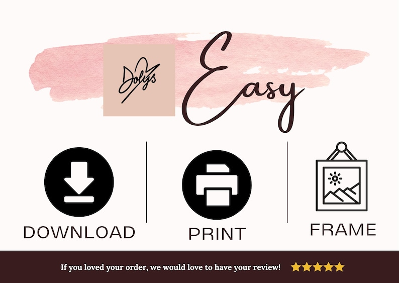 K&ouml;nnte beinhalten: Grafik mit dem Wort "Easy" in Schreibschrift, zusammen mit Symbolen f&uuml;r Download, Druck und Rahmen. Das Bild enth&auml;lt den Text "If you loved your order, we would love to have your review!"