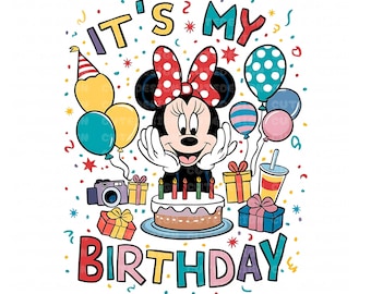 It&#39;s My Birthday Png, Mouse Birthday Png, Happy Birthday Png, Family Vacation Png, Magical Kingdom, Png For Sublimation, Birthday Png