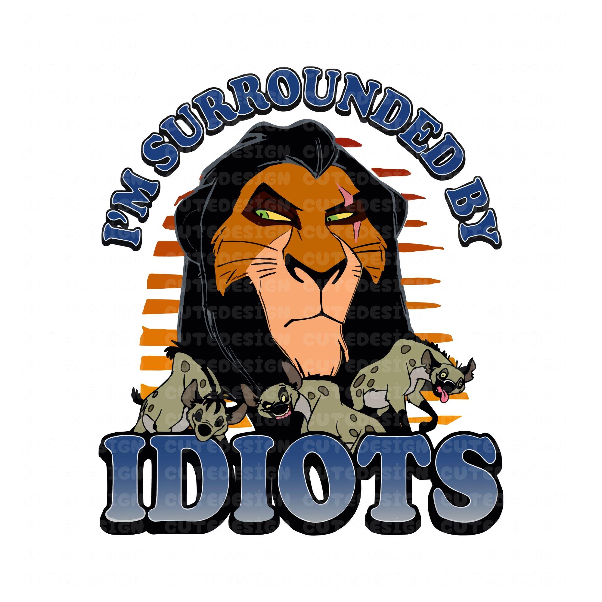 The Lion King's Surrounded By Idiots Png,Scar PNG Lion King PNG I’m Surrounded By Idiots Digital File Silhouette