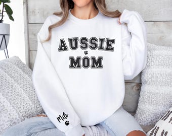 Aussie Mom Custom Sweatshirt, Personalized Aussie Mama Sweater, Aussie Lover gift, Aussie Lover Sweater, Australian Shepherd Dog Sweater