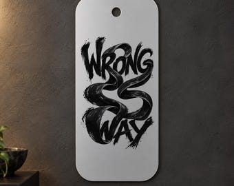 Wrong Way Metal Wall Art, Black and White Flowing Brush Typography Decor, 1.5 mm Metal, 35 x 70 cm (13.78 x 27.56 in)