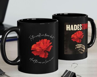 Hadestown red flower quote Black Mug (11oz, 15oz)