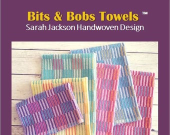May include: Six colorful handwoven towels in a variety of colors, including yellow, pink, blue, and green. The towels are stacked on a wooden surface. The text "Bits & Bobs Towels" and "Sarah Jackson Handwoven Design" is at the top of the image. The text "Six Colorful Towels" and "Four Shafts" is at the bottom of the image.