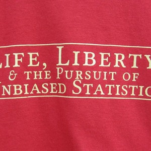 Pursuit of Unbiased Statistics T-Shirt image 1