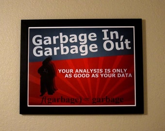 Statistics Propaganda Poster - Garbage In, Garbage Out