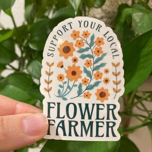 Support Your Local Flower Farmer Stickers | Flower Lover Decals, Gardening Gifts, Floral Art, Flower Farming, Farmers Market image 1