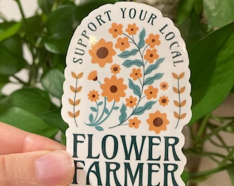 Support Your Local Flower Farmer Stickers | Flower Lover Decals, Gardening Gifts, Floral Art, Flower Farming, Farmers Market