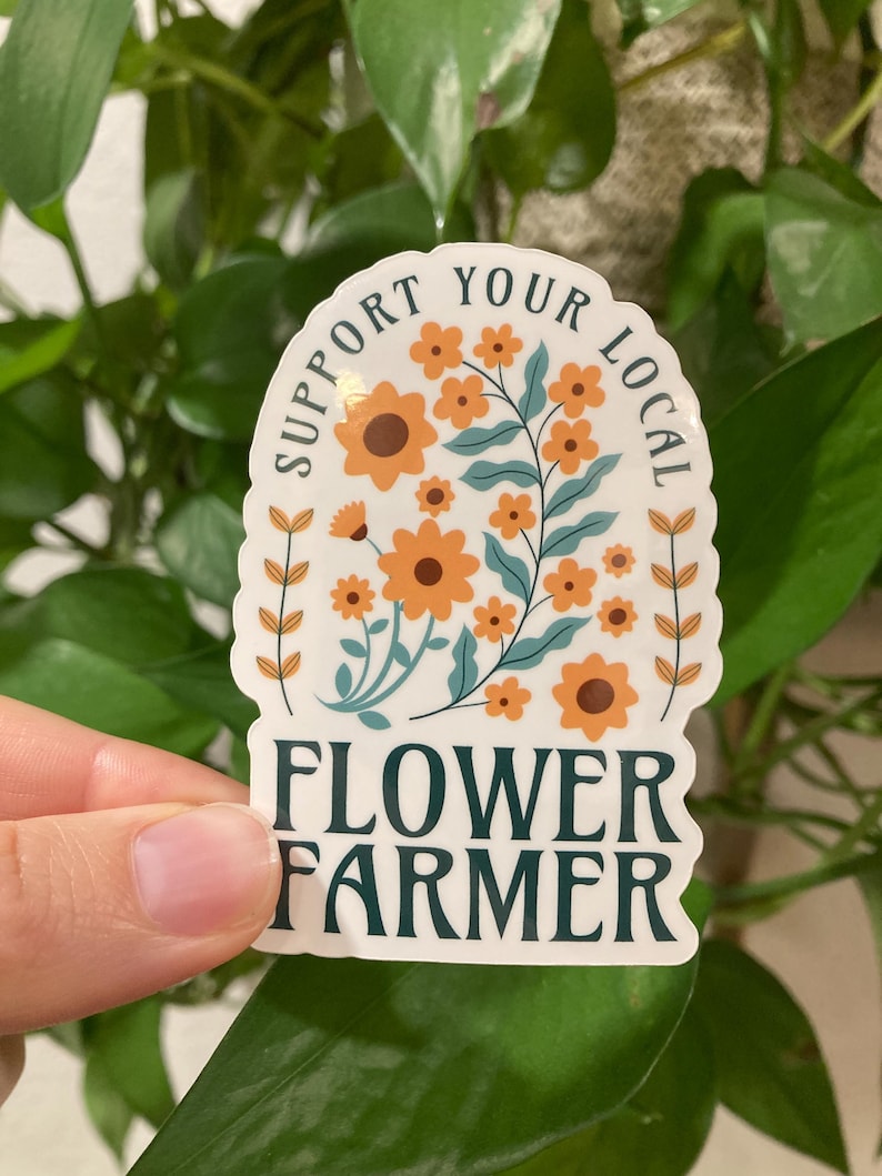 Support Your Local Flower Farmer Stickers | Flower Lover Decals, Gardening Gifts, Floral Art, Flower Farming, Farmers Market image 1