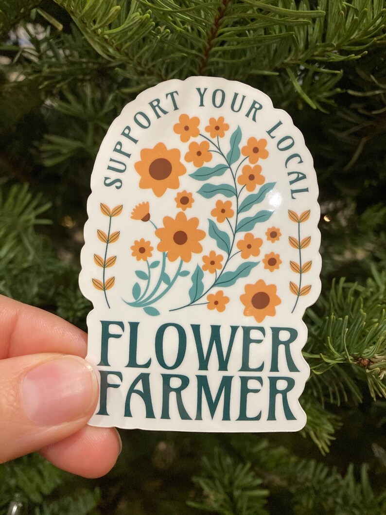 Support Your Local Flower Farmer Stickers | Flower Lover Decals, Gardening Gifts, Floral Art, Flower Farming, Farmers Market image 3
